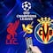 Liverpool vs Villarreal: ¿Cuándo y dónde ver el partido de la Jornada 3 de la Champions League?