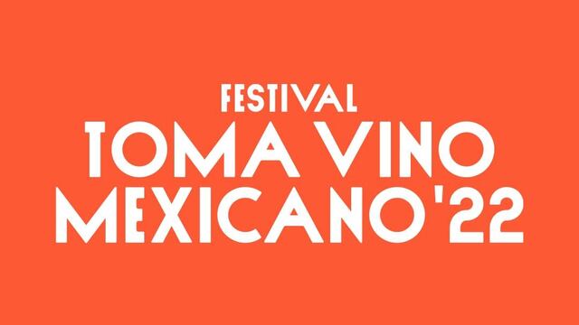 Festival Toma Vino Mexicano 2022