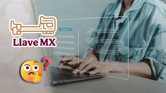 Así puedes generar la Llave MX y realizar trámites de gobierno.