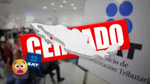 SAT cierra oficinas en 4 estados y suspende atención