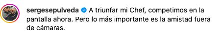 Sergio Sepúlveda le da su apoyo al chef Mariano Sandoval.