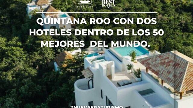 Hotel de Quintana Roo, entre los 50 mejores del mundo