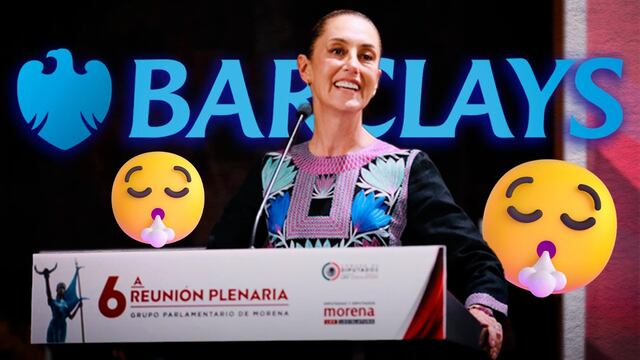 Barclays no cree que Claudia Sheinbaum sea un peligro para las instituciones