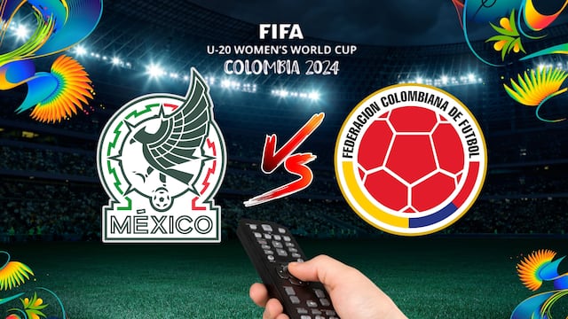 México vs Colombia: ¿A qué hora y dónde ver el partido del Tri en el Mundial Femenil Sub-20