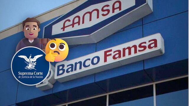 SCJN resuelve que el Estado mexicano debe pagar costos de liquidación del Banco FAMSA