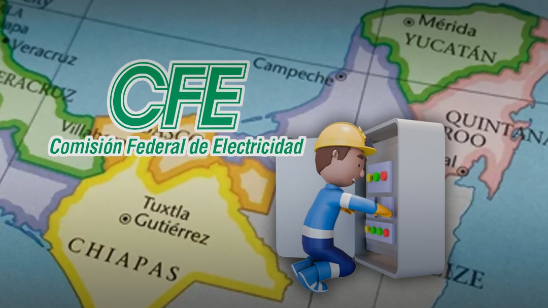 CFE trabaja para restablecer la luz en Chiapas, Quintana Roo y Yucatán