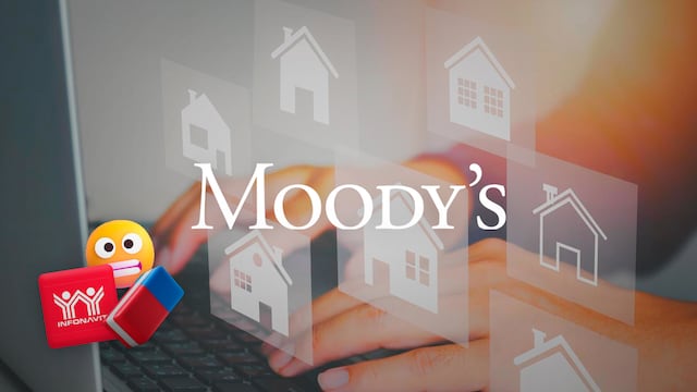 Moody’s retira evaluación de calidad hipotecaria al Infonavit