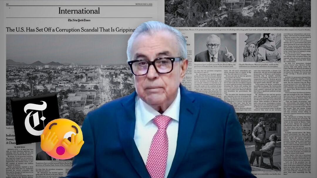 The New York Times lleva a portada presunta corrupción ligada a Rubén Rocha Moya
