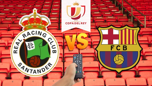 Racing de Santander vs FC Barcelona: Hora y canal para ver el partido de la Copa del Rey