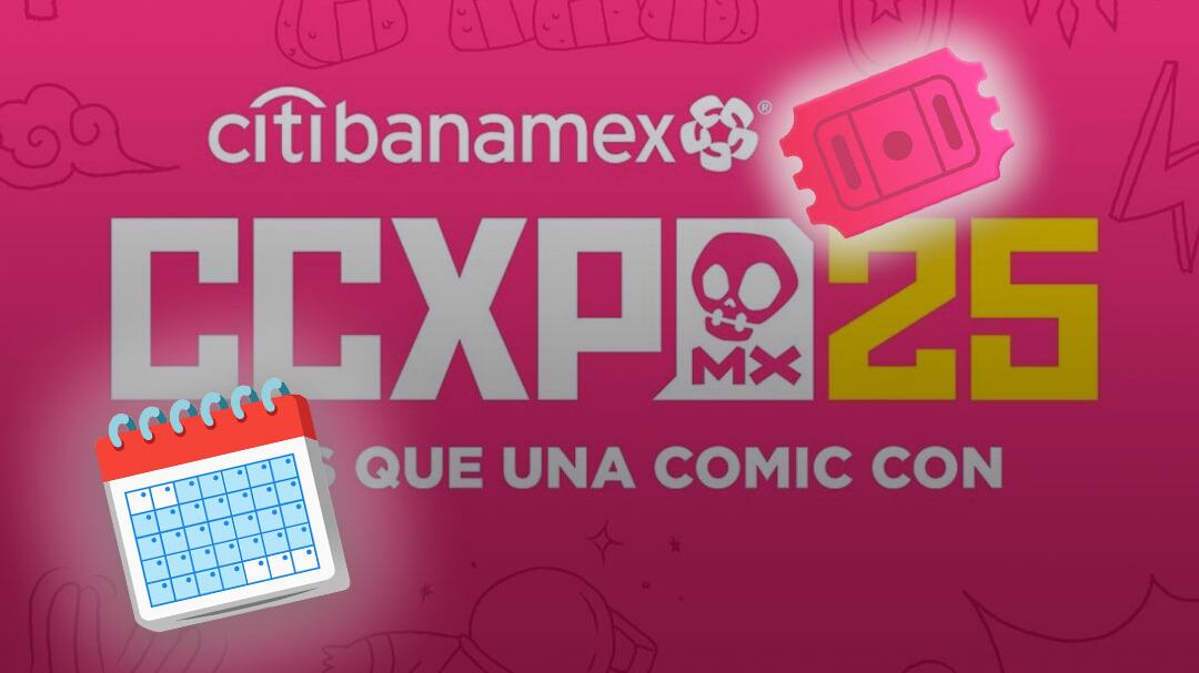 CCXP México 2025: Fechas, precio de boletos, invitados y dónde será del evento