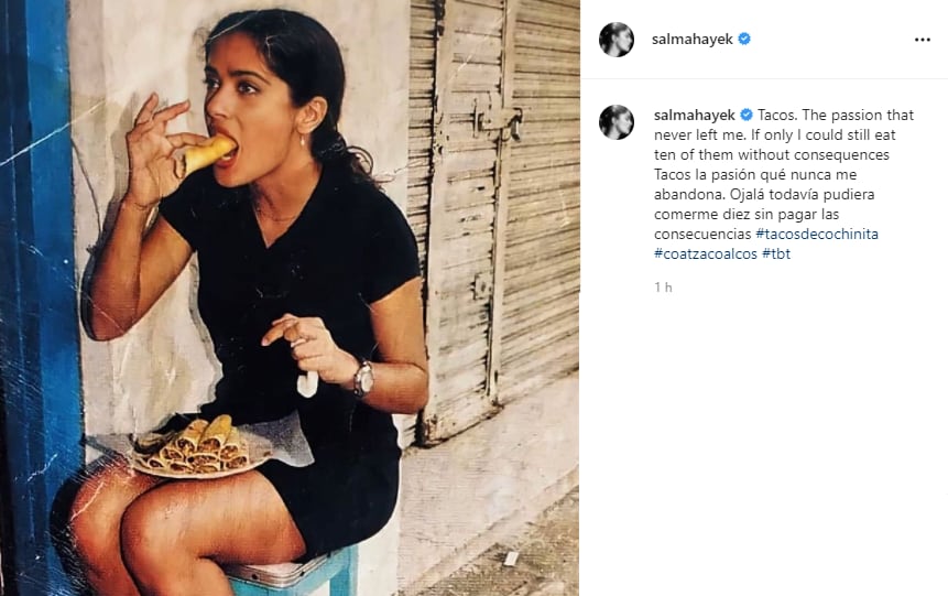 Salma Hayek comparte post de ella comiendo tacos.