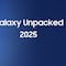 Próximos lanzamientos que veríamos en Samsung Galaxy Unpacked 2025
