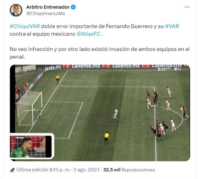 'Chiquimarco' mostró pruebas de dos grandes errores cometidos por Fernando Guerrero en contra del Atlas FC en la Leagues Cup.