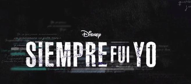 "Siempre fui yo", nueva serie de Disney