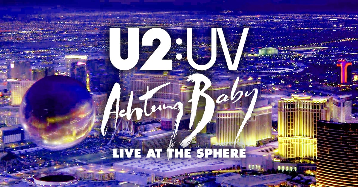 U2 Live at the Sphere