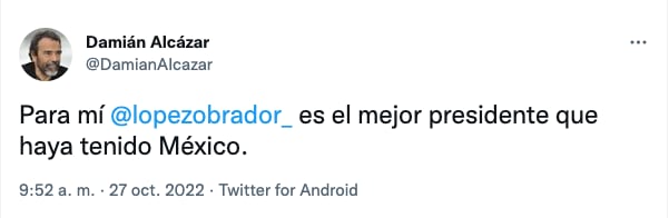 Damián Alcázar asegura que AMLO es el mejor presidente de México