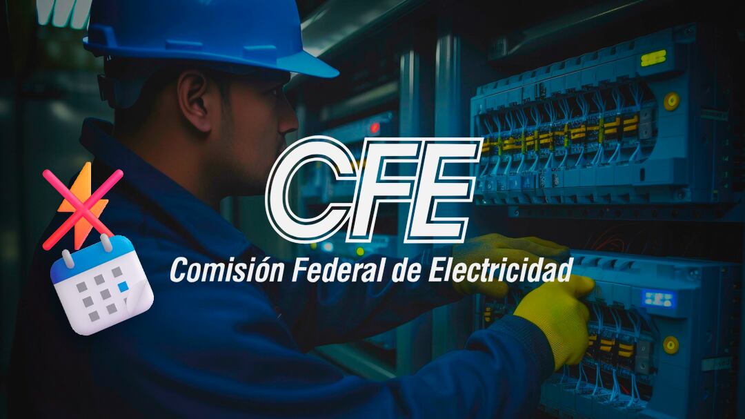 CFE aclara supuesto corte de servicio por 12 horas para el 13 de julio
