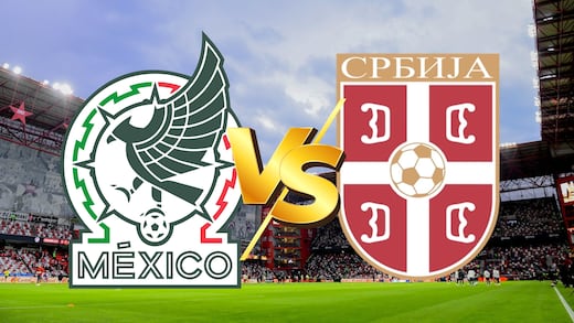 México vs Serbia: último amistoso previo al Mundial 2026