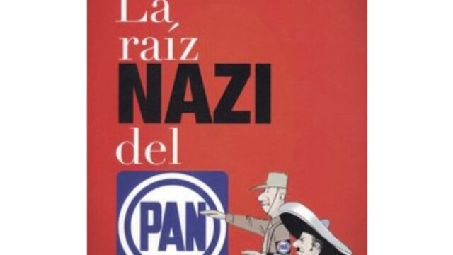 LA RAIZ NAZI DEL PAN Autor: EL FISGON