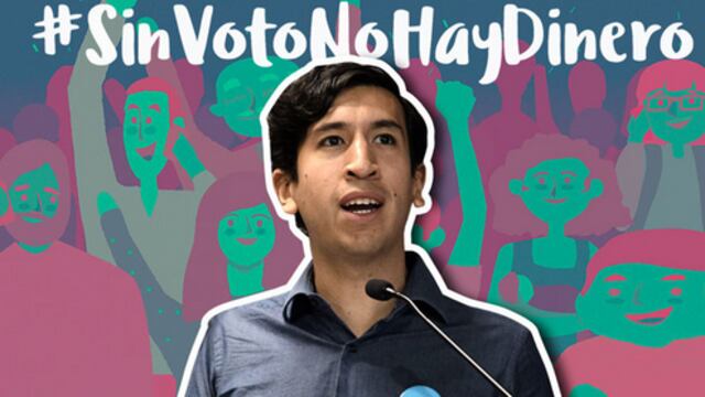 “Sin tu voto no hay dinero” va a producir que tampoco haya votos.