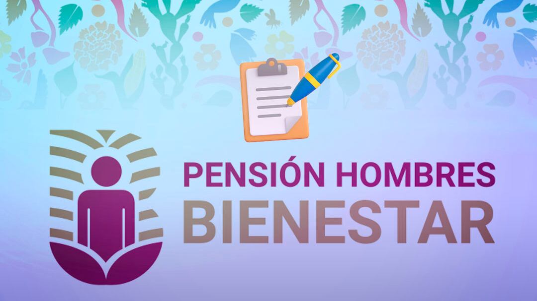 Pensión Bienestar Hombres: Requisitos para recibir el apoyo de 3,200 pesos al mes