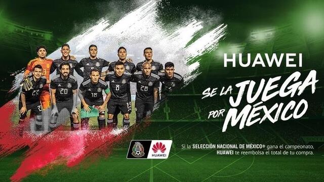 Campaña “Huawei se la juega por México”