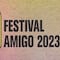 Festival Amigo 2023: Precio de boletos y cartel completo