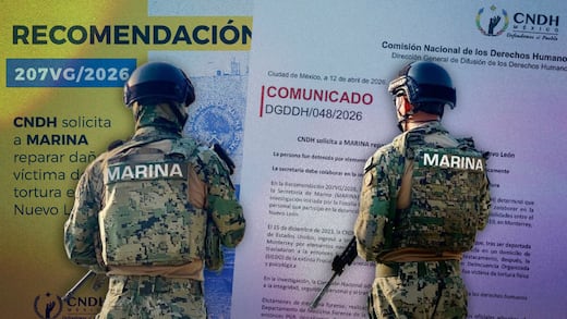CNDH pide a Marina reparación del daño a víctima de tortura en Nuevo León