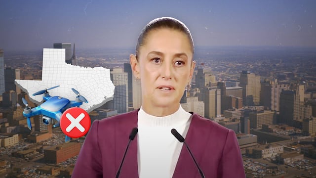 Sheinbaum descarta reportes de drones desde México en Texas