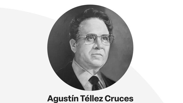 ¿Quién fue Agustín Téllez Cruces?