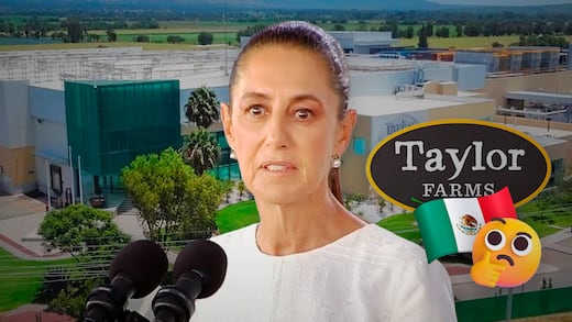Sheinbaum deja en duda cierre definitivo de Taylor Farms en México