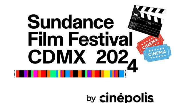 Sundance Film Festival CDMX 2024: Lista de películas, eventos, alfombras rojas y famosos que estarán del 25 al 28 de abril