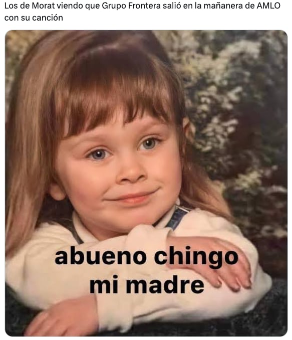 AMLO provoca "guerra" de memes entre los fans de Grupo Frontera y Morat