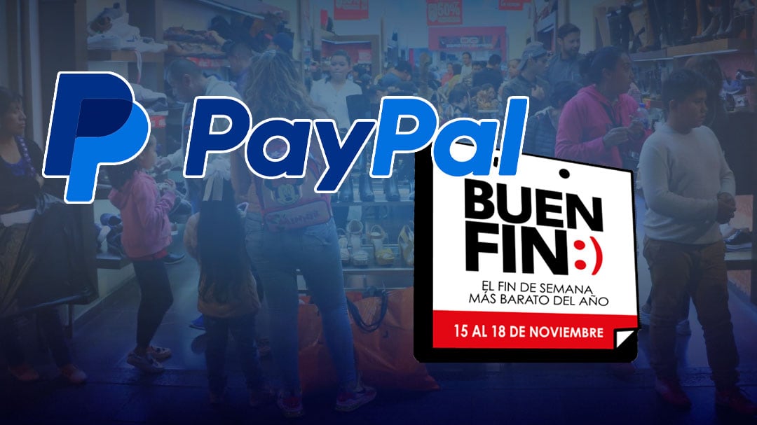El Buen Fin 2024 PayPal: La increíble promoción y cómo usarla