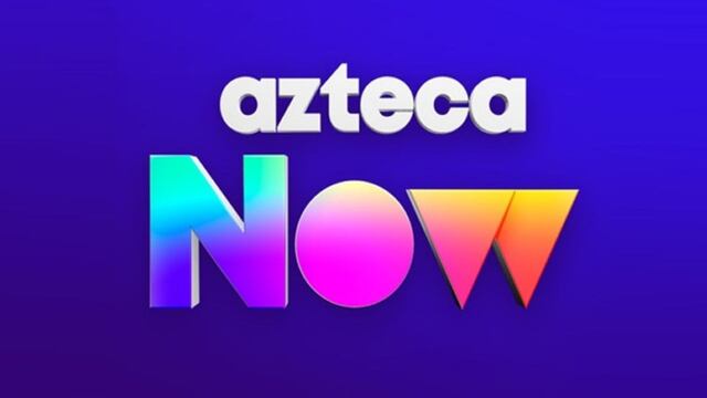 Azteca Now, el streaming de TV Azteca