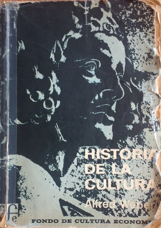 Mi viejo ejemplar de Historia de la cultura como sociología de la cultura; de Alfred Weber.