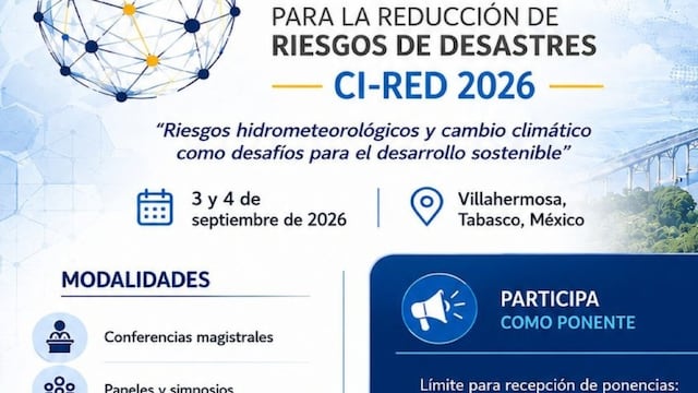 Villahermosa será sede del 1er Congreso Internacional sobre Reducción de Riesgos de Desastres en septiembre.