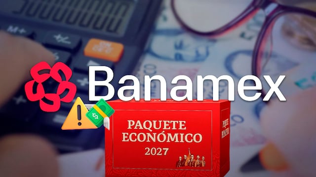 Paquete Económico 2027: Banamex advierte que déficit bajará lentamente y habrá presión sobre la deuda