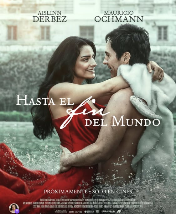 “Hasta el fin del mundo“, nueva película de Mauricio Ochmann y Aislinn Derbez