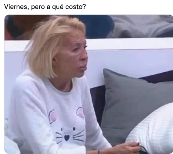 Meme de "Viernes pero a qué costo"