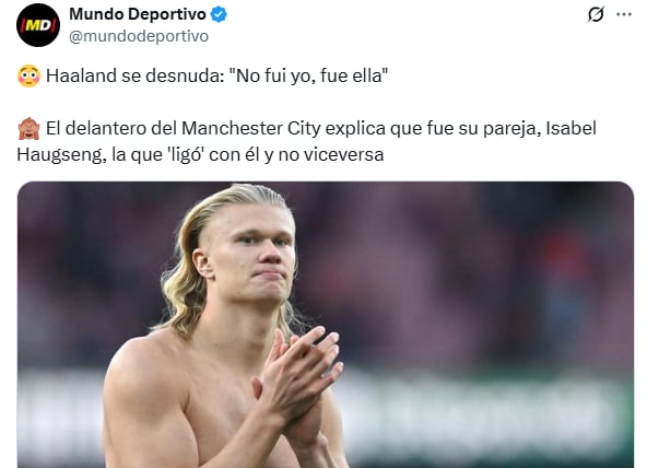 Erling Haaland confesó que su pareja fue quien lo buscó a él