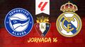 Alavés vs Real Madrid: Hora y canal para ver el partido de la Jornada 16 de LaLiga