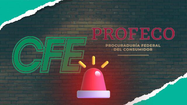 ¿Tienes problemas con CFE? Estas quejas no proceden para la Profeco