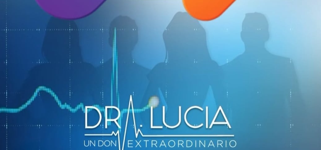 Doctora Lucía: un don extraordinario