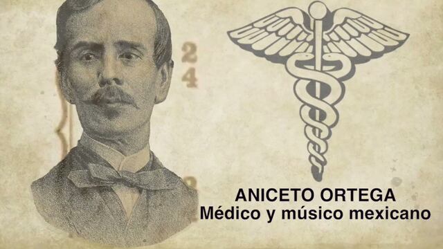 Aniceto Ortega, médico y músico mexicano
