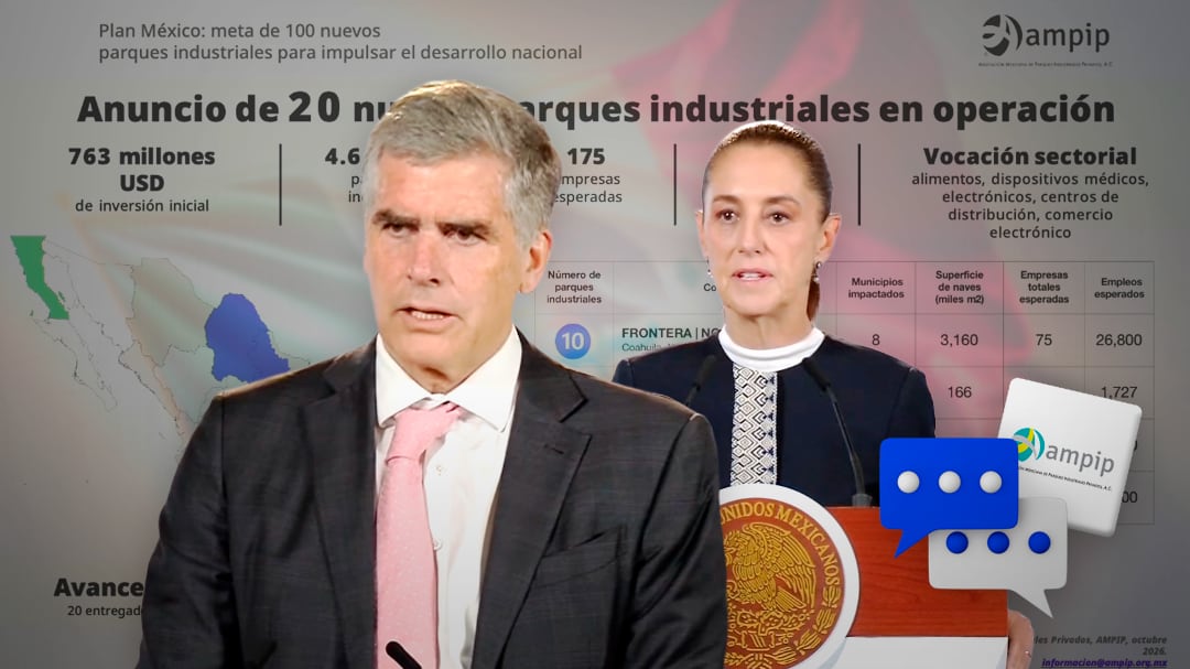 Sheinbaum y AMPIP anuncian 20 parques industriales en México