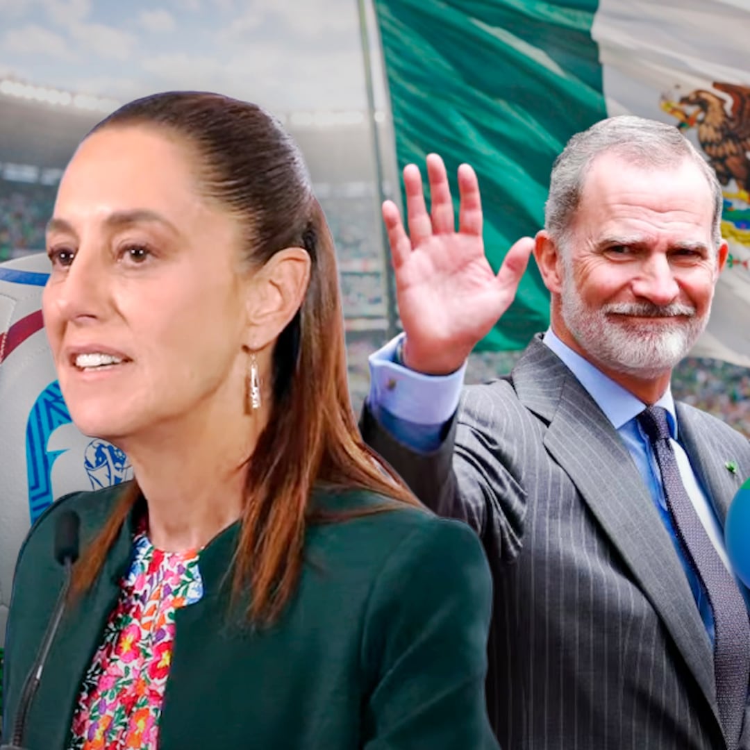 Sheinbaum confirma invitación a Felipe VI al Mundial 2026