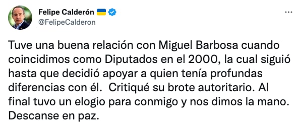 Felipe Calderón recuerda que tuvo una buena relación con Miguel Barbosa