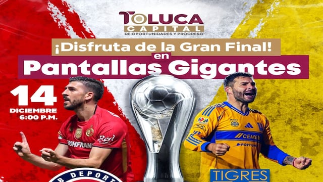 El partido Toluca vs Tigres se podrá ver desde distintos puntos de la capital mexiquense en pantallas gigantes.