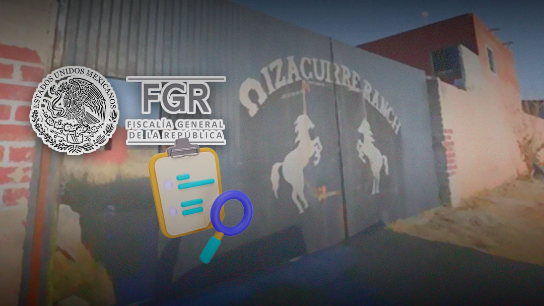 FGR revela avances en la investigación del caso Rancho Izaguirre